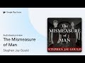 The Mismeasure of Man by Stephen Jay Gould · Audiobook preview