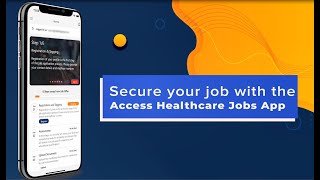 How to apply and secure a job using the Access Healthcare Jobs App
