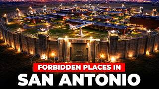 13 Forbidden Places in San Antonio You Can’t Visit!
