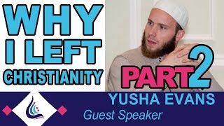 Lewisham Islamic Centre - Why I left Christianity (Part 2) - Yusha Evans
