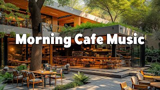 Morning Cafe Music 🎧 Outdoor Coffee Shop Ambience & Bossa Nova Music for Good Mood | Garden Cafe
