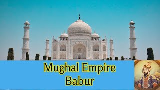 Mughal Empire - Babur |മുഗൾ സാമ്രാജ്യം - ബാബർ