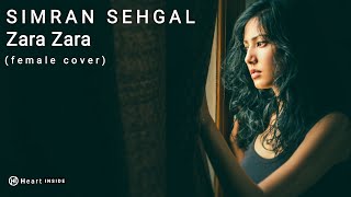 LYRICAL | Zara Zara (Female Cover) | Simran Sehgal | RHTDM | Bombay Jayashree | Ms Jones Rupert |
