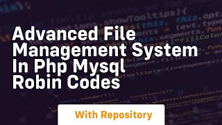 Advanced file management system in php mysql robin codes