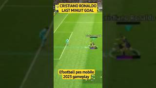 Cristiano Ronaldo last minuit goal in efootball mobile 2023 #efootball2023 #ronaldo #lastminutegoal