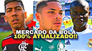 🚨MERCADO DA BOLA!! VITOR ROQUE NO PALMEIRAS, FIRMINO NO FLAMENGO, KANTÉ NO REAL MADRID E MAIS!!