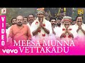 Pandem Kodi 2 - Meesa Munna Vettakadu Video | Vishal | Yuvanshankar Raja