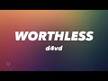 d4vd - worthless (Lyrics)