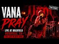 VANA - Pray LIVE | Goldfield Roseville CA | First Song of Headline Set
