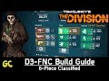 D3-FNC Build Guide 6-Piece Classified | The Division