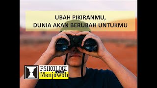 Ubah Pikiranmu, Hidup Akan Berubah Untukmu