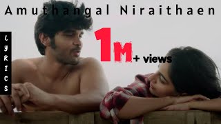 Amudangalal Nirainthaen (Lyric video Song) | Adithya Varma | Dhuruv Vikram | Gireesaaya | DC |Durai