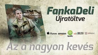 FankaDeli - Az a nagyon kevés (2007)