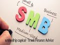 smbs drip capital - Trade Finance Advice