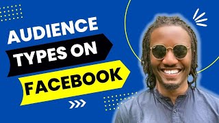 The Different Audience Types On Facebook