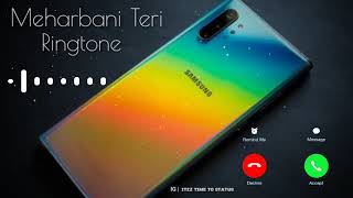 Meharbani Teri Jo De Gayi Hai Daga WhatsApp Store ringtone new 2021