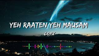 Yeh Raaten Yeh Mausam - Lofi #dg_edit #lofi
