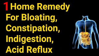 Single Home Remedy For Constipation, Bloating, Acid reflux, Indigestion