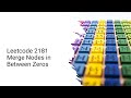 Leetcode 2181  Merge Nodes in Between Zeros