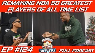 Ep. 124: Remaking Top 50 NBA Greatest Players List (Full Podcast) | Hoops & Brews