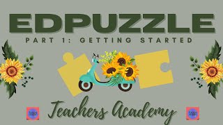 EdPuzzle Tutorial: Part I Getting Started