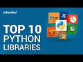 Top 10 Python Libraries | Python Certification Training for Data Science | Edureka