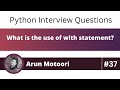 What is the use of 'with' statement in Python? (Python Interview Question #37)