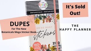 New! The Happy Planner Botanicals Mega Sticker Book Dupes! | I'm Waiting For The Restock