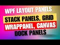 C# WPF Tutorial - Stack Panels, WrapPanel, Grid, Canvas & Dock Panels
