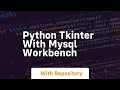Python tkinter with mysql workbench