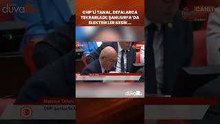 CHP'li Mahmut Tanal'dan TBMM'de dikkat çeken protesto: Şanlıurfa'da elektrikler kesik! #shorts