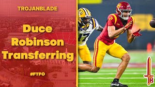 Duce Robinson Enters Transfer Portal | The Hits Keep Coming | USC Football