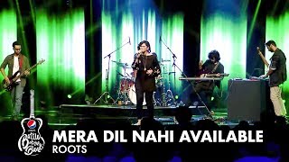 Roots | Mera Dil Nahi Available | Episode 5 | Pepsi Battle of the Bands | Season 2