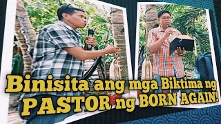 Binisita ang mga BIKTIMA ng PASTOR ng BORN AGAIN!