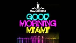 Miami Rockers-Good Morning Miami