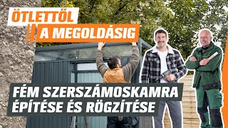 Fém szerszámoskamra építése és rögzítése - Ötlettől a megoldásig - OBI