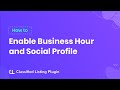 How To Enable Business Hour and Social Profile in Classified Listing Plugin