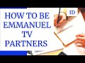 HOW TO BE EMMANUEL TV PARTNERS