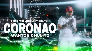 Wanton Chulito - Coronao [Official Video] Colapso