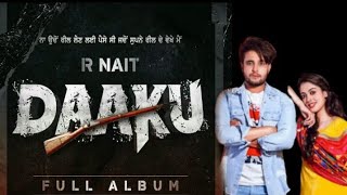 R Nait : Daaku (Full Song) The Kidd | Latest Punjabi Songs 2020