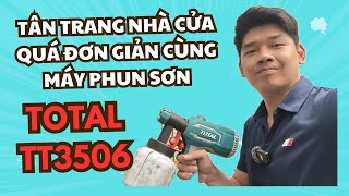 Phun sơn tại nhà quá đơn giản cùng Total TT3506, máy phun sơn cầm tay mini 🔥