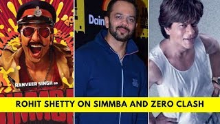 Zero vs Simmba : Rohit Shetty breaks his silence on the box office clash