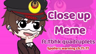 CLOSE UP MEME//TBHK//SPOILERS WARNING//FT. HANAKO, YASHIRO, KOU, MITSUBA, TSUKASA