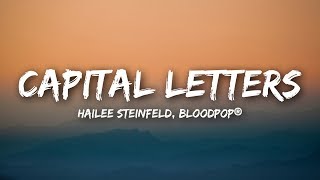 Hailee Steinfeld Bloodpop® - Capital Letters Lyrics  Lyrics Video
