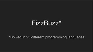 FizzBuzz: In 25 Different Programming Languages