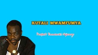 [Mulelu Lyrics]_Prophet Emmanuel Nyirongo_Kutali Mwamfumya with lyrics