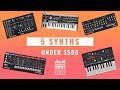 5 Best Synths Under $500 | Chicago Synth Exchange