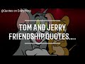 Friendship Quotations | Quotes on Friendship | Tom & Jerry Friendship Quotes for whatsapp Status