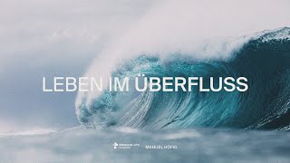 02.02.2025 | LEBEN IN ÜBERFLUSS | MANUEL HÖFIG