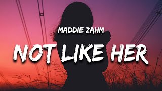 Maddie Zahm - You Might Not Like Her (Lyrics) you might not like her but i do